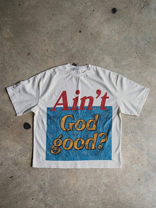 "Ain't God Good" Christian T-Shirt